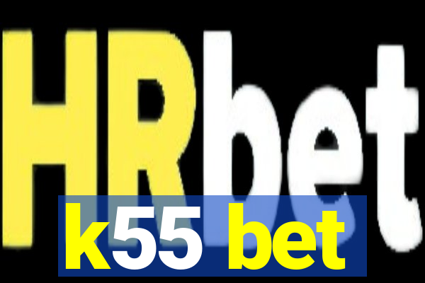 k55 bet